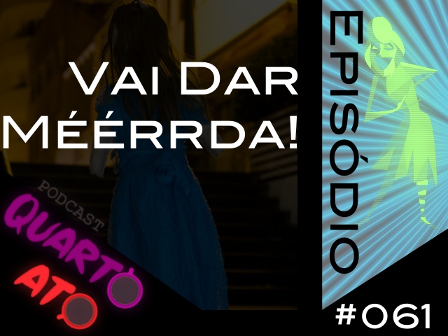 Quarto Ato