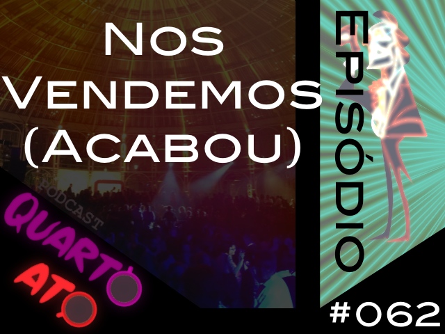 Quarto Ato
